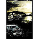 Jason Leung: This All Encompassing Trip (Chasing Pearl Jam Around The World)