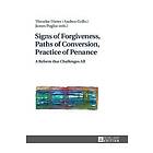 Andrea Grillo, James Puglisi, Andrea Grillo: Signs of Forgiveness, Paths Convers