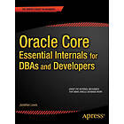 Jonathan Lewis: Oracle Core: Essential Internals for DBAs and Developers