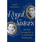 Anne Edwards: Royal Sisters