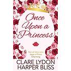 Harper Bliss, Clare Lydon: Once Upon a Princess