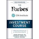 Vahan Janjigian, Stephen M Horan, Charles Trzcinka: The Forbes / CFA Institute Investment Course