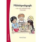 Hanna Sepp: Måltidspedagogik mat- och måltidskunskap i förskolan