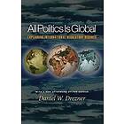 Daniel W Drezner: All Politics Is Global