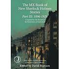 David Marcum: The MX Book of New Sherlock Holmes Stories: 1896 to 1929: Part III