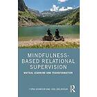 Fiona Adamson, Jane Brendgen: Mindfulness-Based Relational Supervision