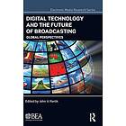 John V Pavlik: Digital Technology and the Future of Broadcasting