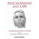 HH Hakkanen-Nyholm: Psychopathy and Law A Practitioner's Guide