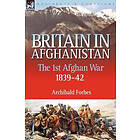 Archibald Forbes: Britain in Afghanistan 1