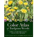 LB McCarty: Color Atlas of Turfgrass Weeds A Guide to Weed Identification and Control Strategies 2e +CD