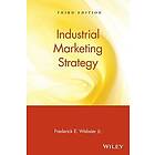 E Webster: Industrial Marketing Strategy 3e