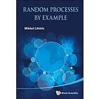 Mikhail Lifshits: Random Processes By Example
