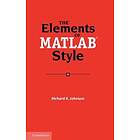 Richard K Johnson: The Elements of MATLAB Style