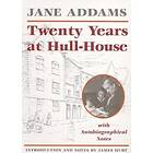 Jane Addams: Twenty Years at Hull-House