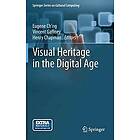 Eugene Ch'ng, Vincent Gaffney, Henry Chapman: Visual Heritage in the Digital Age