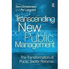 Per Laegreid, Tom Christensen: Transcending New Public Management