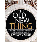 Raymond Chen: The Old New Thing: Practical Development Throughout the Evolution of Windows