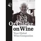 Oz Clarke: Oz Clarke on Wine