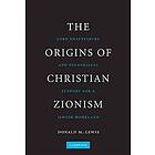 Donald M Lewis: The Origins of Christian Zionism