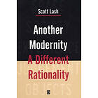 S Lash: Another Modernity: A Different Rationality