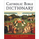 Scott Hahn: Catholic Bible Dictionary