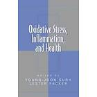 Young-Joon Surh: Oxidative Stress, Inflammation, and Health