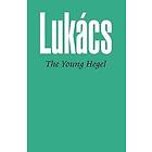 Georg Lukacs: Young Hegel