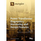 : Power Transformer Diagnostics, Monitoring and Design Features