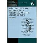 Jessica DeSpain: Nineteenth-Century Transatlantic Reprinting and the Embodied Book