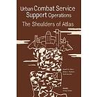 Russell W Glenn, Steven L Hartman, Scott Gerwehr: Urban Combat Service Support Operations: MR-1717-A