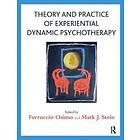 Ferruccio Osimo, Mark J Stein: Theory and Practice of Experiential Dynamic Psychotherapy