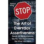 Patrick King: The Art of Everyday Assertiveness