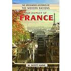 W Scott Haine: The History of France, 2nd Edition