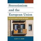 Glen M E Duerr: Secessionism and the European Union