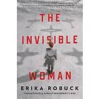 Erika Robuck: The Invisible Woman