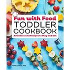 Yaffi Lvova: Fun with Food Toddler Cookbook: Activities and Recipes to Play Eat