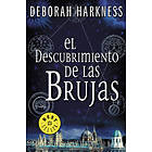 Deborah Harkness: El descubrimiento de las brujas / A Discovery of Witches