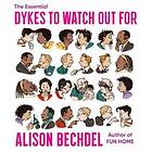 Alison Bechdel: Essential Dykes To Watch Out For