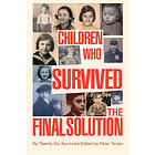 Peter Tarjan: Children Who Survived the Final Solution