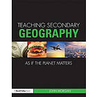 John Morgan: Teaching Secondary Geography as if the Planet Matters