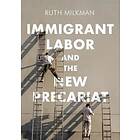 Milkman: Immigrant Labor and the New Precariat