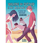 Neil Hughes: Walking on Custard &; the Meaning of Life