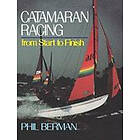 Phil Berman: Catamaran Racing from Start to Finish
