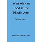 Tadeusz Lewicki: West African Food in the Middle Ages