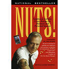 Kevin Freiberg: Nuts!: Southwest Airline's Crazy Recipe For Business And Personal Success