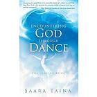 Saara Taina: Encountering God Through Dance