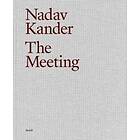 Nadav Kander: Nadav Kander: The Meeting