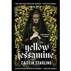 Caitlin Starling: Yellow Jessamine