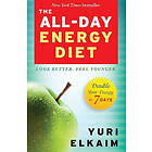 Yuri Elkaim: The All-Day Energy Diet: Double Your in 7 Days