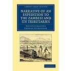 David Livingstone: Narrative of an Expedition to the Zambesi and its Tributaries